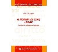 A norma di (chi) legge. Peculiarità dell'italiano federale