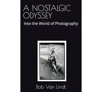 A NOSTALGIC ODYSSEY: Into the World of Photography