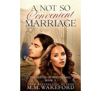 A Not So Convenient Marriage: A Sensual Regency Marriage-of-Convenience Romance With a Sci-Fi Twist: 3