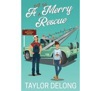 A Not So Merry Rescue: A small-town Christmas romance
