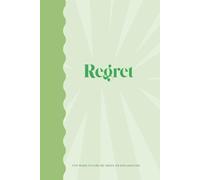 A notebook for all my regrets: For when future you needs an explanation