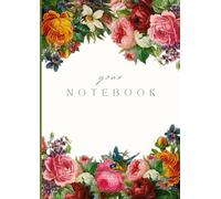 A Notebook Full of Nature: An Elegant Notebook with Leaf and Flower Motifs - Perfect for Daily Notes and Creative Ideas