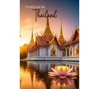A Notebook of Thailand, traditional city: A good gift idea for solo, luxury, adventure traveler planner notebook