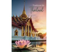 A Notebook of Thailand, traditional city, beautiful temple with lotus: A good gift idea for solo, luxury, adventure traveler planner notebook
