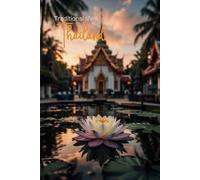 A Notebook of Thailand, traditional city, beautiful temple with Lotus: A good gift idea for solo, luxury, adventure traveler planner notebook
