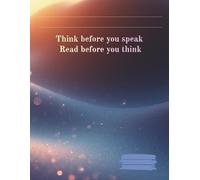 A notebook with plain pages and a motivating cover: Think before you speak. Read before you think.