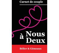 À Nous Deux - Bélier & Gémeaux: Carnet de couple astrologique à compléter ensemble | Collection AstraLove