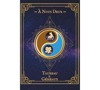 À Nous Deux - Taureau & Gémeaux: Carnet de couple astrologique à compléter ensemble | Collection AstraLove