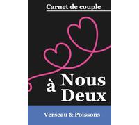 À Nous Deux - Verseau & Poissons: Carnet de couple astrologique