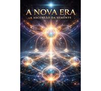 A Nova Era: A Ascensão da Semente