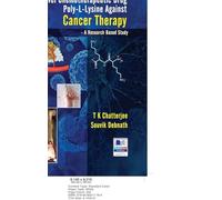A Novel Chemotherapeutic Drug Poly-L-Lysine against Cancer Therapy: A Research Based Study