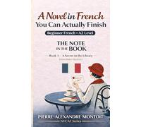 A Novel in French You Can Actually Finish: The Note in the Book: A Secret in the Library