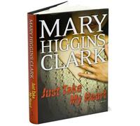 a novel:Just Take My Hear by Higgins Clark