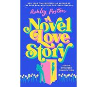 A Novel Love Story: The BRAND-NEW magical enemies-to-lovers rom-com from the author of THE DEAD ROMANTICS!