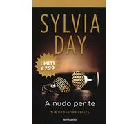 A nudo per te. The crossfire series. Vol. 1