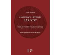 A Numismatic History of Barikot: Catalogue and Analysis of the Coin Finds from the Excavations at B¿r-ko¿-ghwa¿¿ai (Barikot), Sw¿t, Pakistan (1984-2022). With a contribution by Luca M. Olivieri