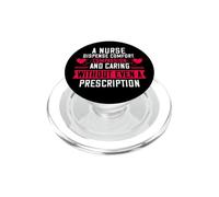 A Nurse Dispense Comfort Compassion And Caring Nursing PopSockets PopGrip per MagSafe
