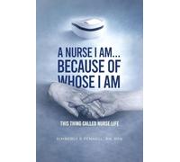 A Nurse I Am... Because Of Whose I Am