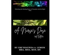 A Nurse's Dose: Unlocking The Healing Power Of Cannabis With The Right Dose