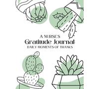 A Nurse's Gratitude Journal: Daily Moments of Thanks