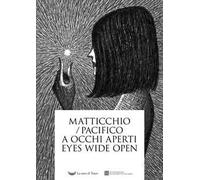 A occhi aperti. Eyes wide open