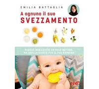 A ognuno il suo svezzamento. Perché non esiste un solo metodo, ma quello giusto per il tuo bambino