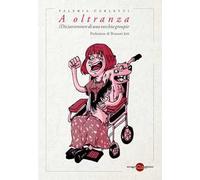A oltranza. (Dis)avventure di una vecchia groupie