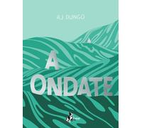 A ondate [Paperback] [Jul 02, 2020] Dungo, A. J. and Foschini, Michele