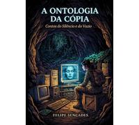 A Ontologia da Cópia: Contos do Silêncio e do Vazio