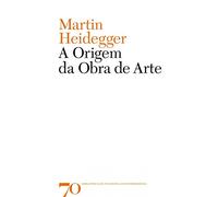 A Origem da Obra de Arte