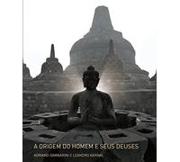 a origem do homem e seus deuses 1 ed 2016 adriano gambarini
