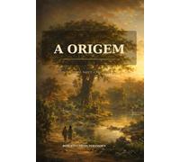 A ORIGEM: Fora do Jardim, Nasce a Promessa
