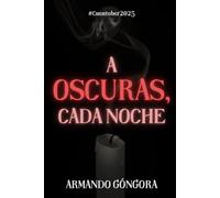 A oscuras, cada noche: Antología de relatos de terror