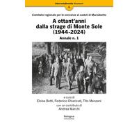 A ottant'anni dalla strage di Monte Sole (1944-2024). Comitato regionale per le