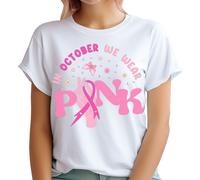 A ottobre indossiamo una t-shirt da donna rosa con consapevolezza del...