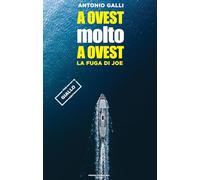 A ovest molto a ovest. La fuga di Joe