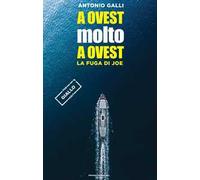 A ovest molto a ovest. La fuga di Joe