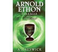 A. P. Beswick Arnold Ethon - The Eagle And The Jaguar (Tascabile) Arnold Ethon