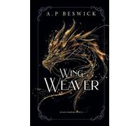 A.P Beswick Wing Weaver (Copertina rigida) Aviara Academy