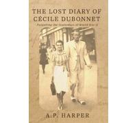 A P Harper The Lost Diary of Cécile Dubonnet (Tascabile)