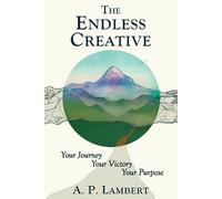 A P Lambert The Endless Creative (Tascabile)