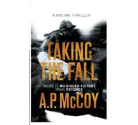 A. P. McCoy Taking the Fall (Tascabile)