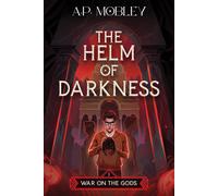 A P Mobley The Helm of Darkness (Copertina rigida) War on the Gods