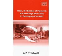 A. P. Thirlwall Trade, the Balance of Payments and Exchange Rate Pol (Tascabile)