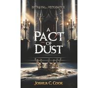 A Pact of Dust: Betrayal. Anger. Revenge.