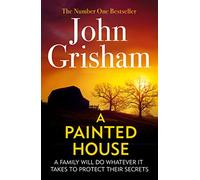 A Painted House: A gripping crime thriller from the Sunday Times bestselling author of mystery and suspense