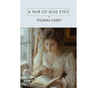 A Pair of Blue Eyes: A Classic Victorian Romance, Unabridged