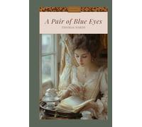 A Pair of Blue Eyes: A Classic Victorian Romance, Unabridged