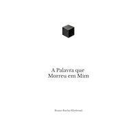 A Palavra que Morreu em Mim: 2