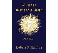 A Pale Winter's Sun: A Novel